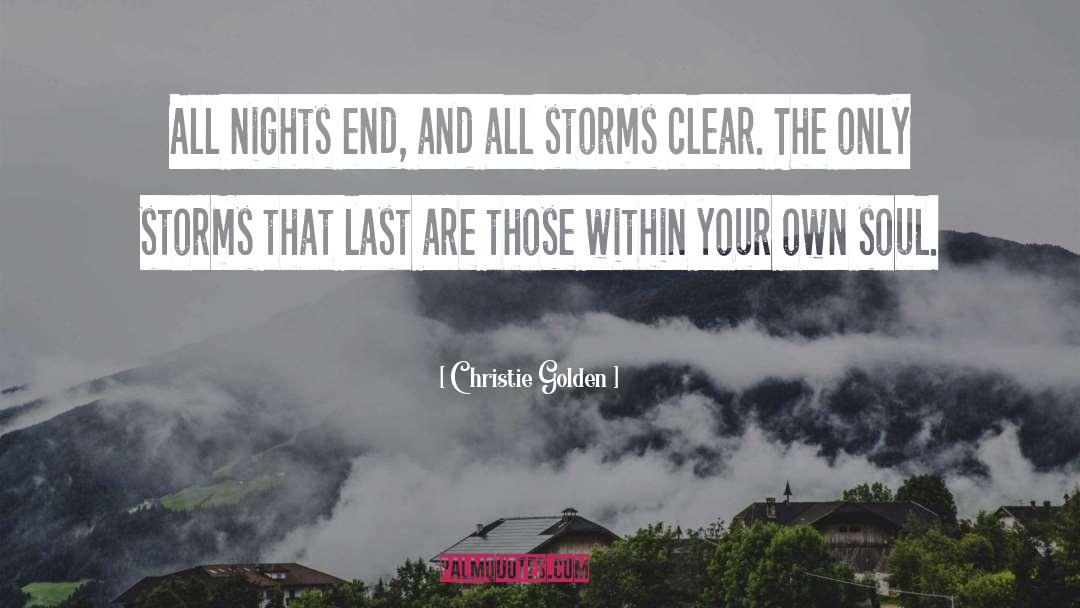 Christie Golden Quotes: All nights end, and all