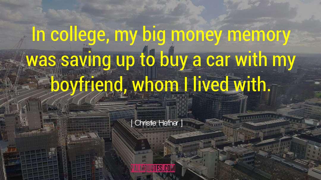 Christie Hefner Quotes: In college, my big money