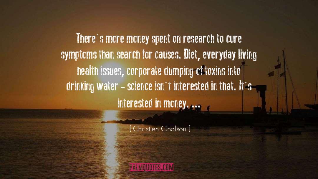 Christien Gholson Quotes: There's more money spent on