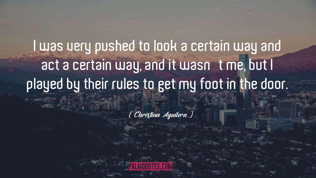 Christina Aguilera Quotes: I was very pushed to
