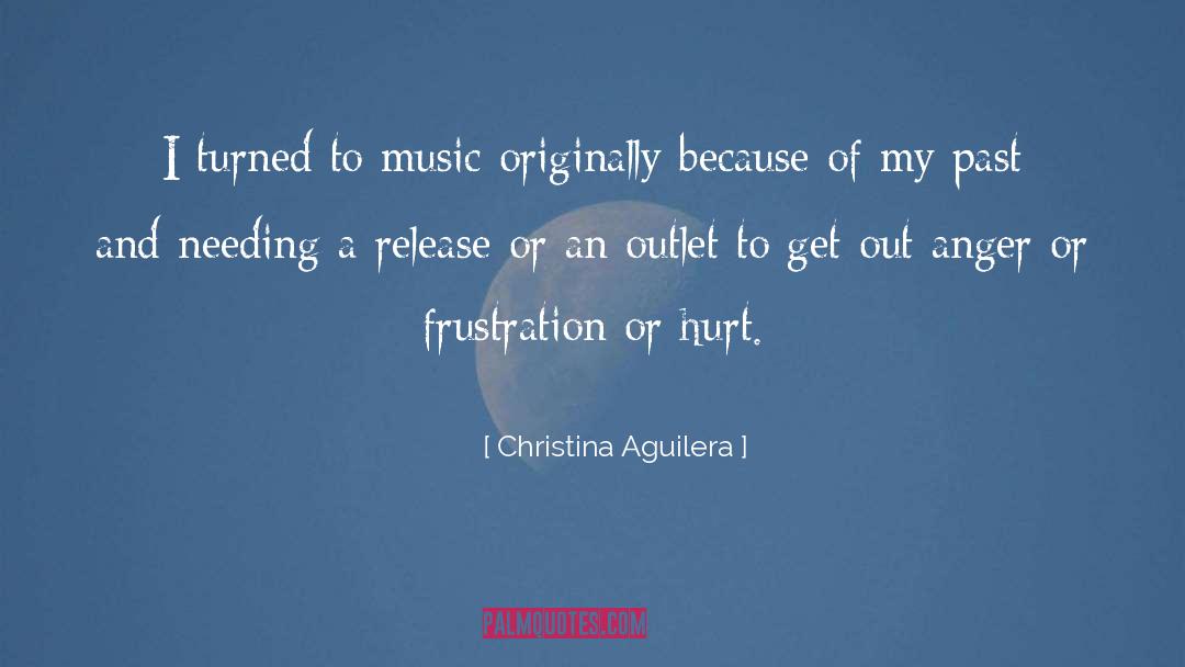 Christina Aguilera Quotes: I turned to music originally