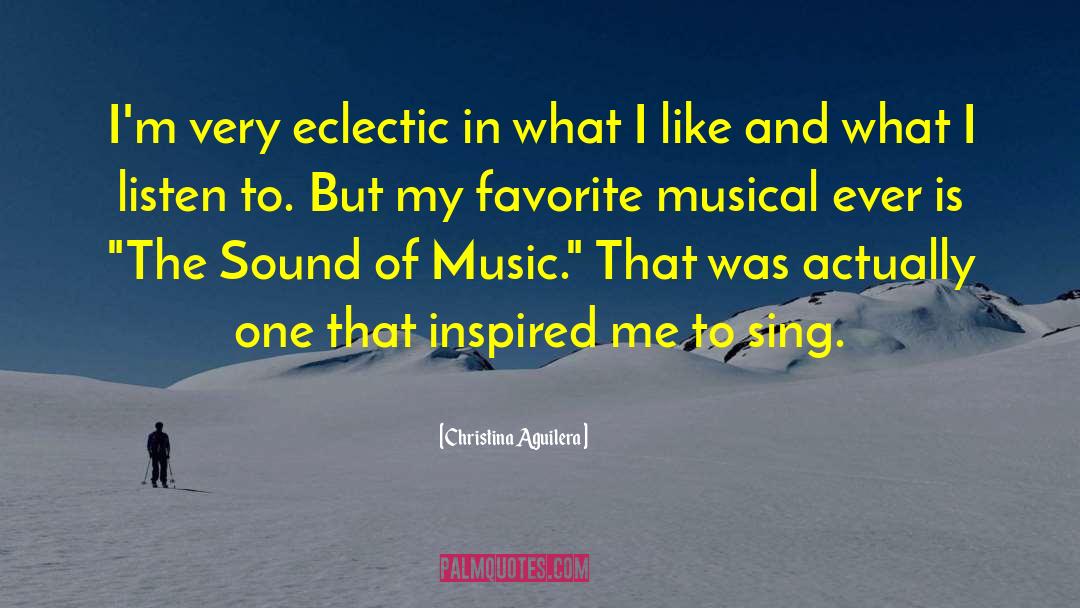 Christina Aguilera Quotes: I'm very eclectic in what