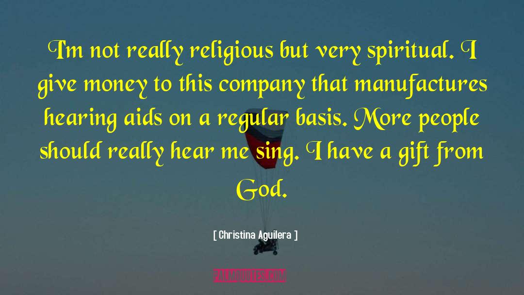 Christina Aguilera Quotes: I'm not really religious but