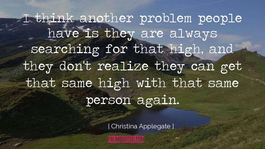Christina Applegate Quotes: I think another problem people