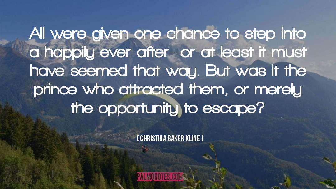 Christina Baker Kline Quotes: All were given one chance
