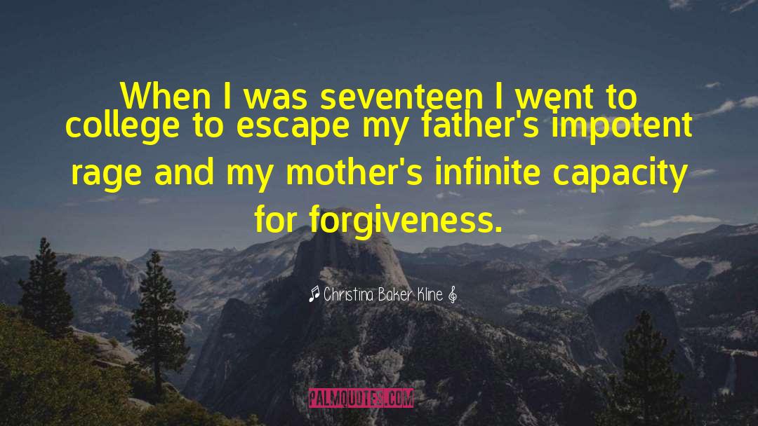 Christina Baker Kline Quotes: When I was seventeen I