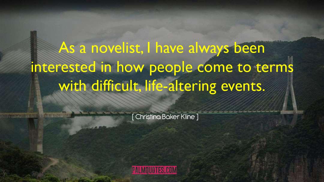 Christina Baker Kline Quotes: As a novelist, I have