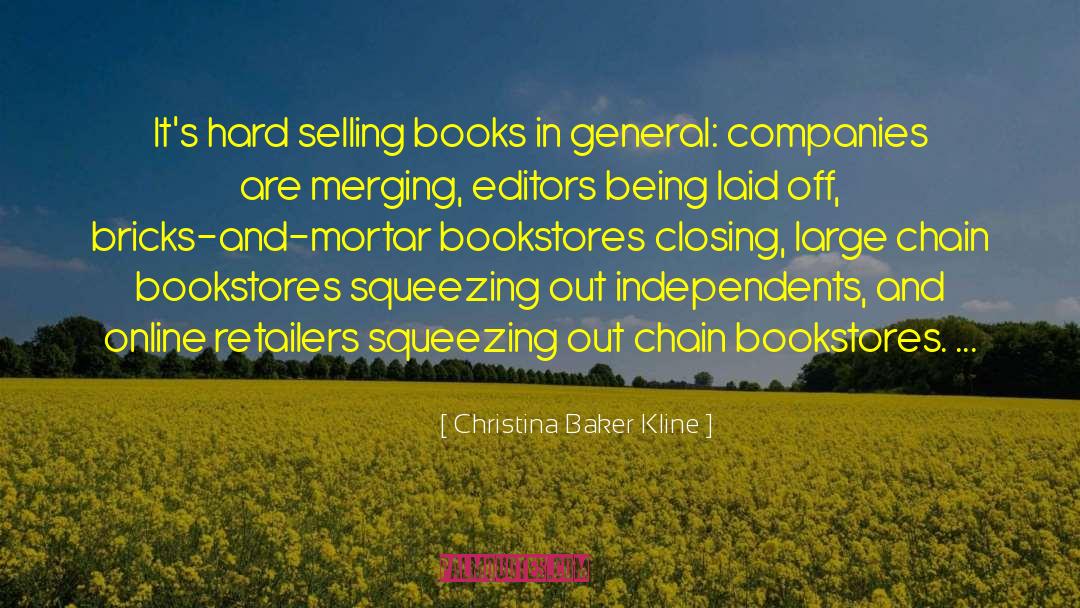 Christina Baker Kline Quotes: It's hard selling books in
