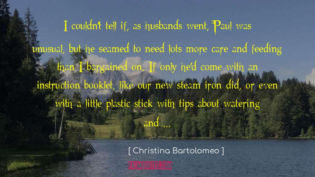 Christina Bartolomeo Quotes: I couldn't tell if, as