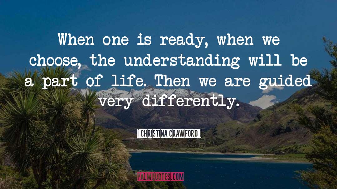 Christina Crawford Quotes: When one is ready, when