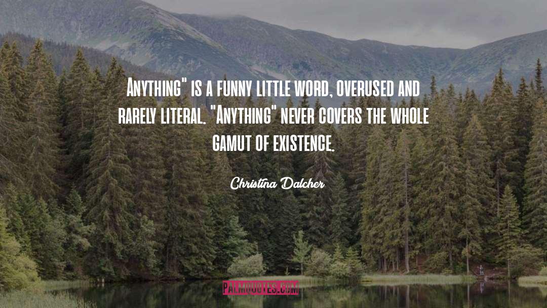 Christina Dalcher Quotes: Anything