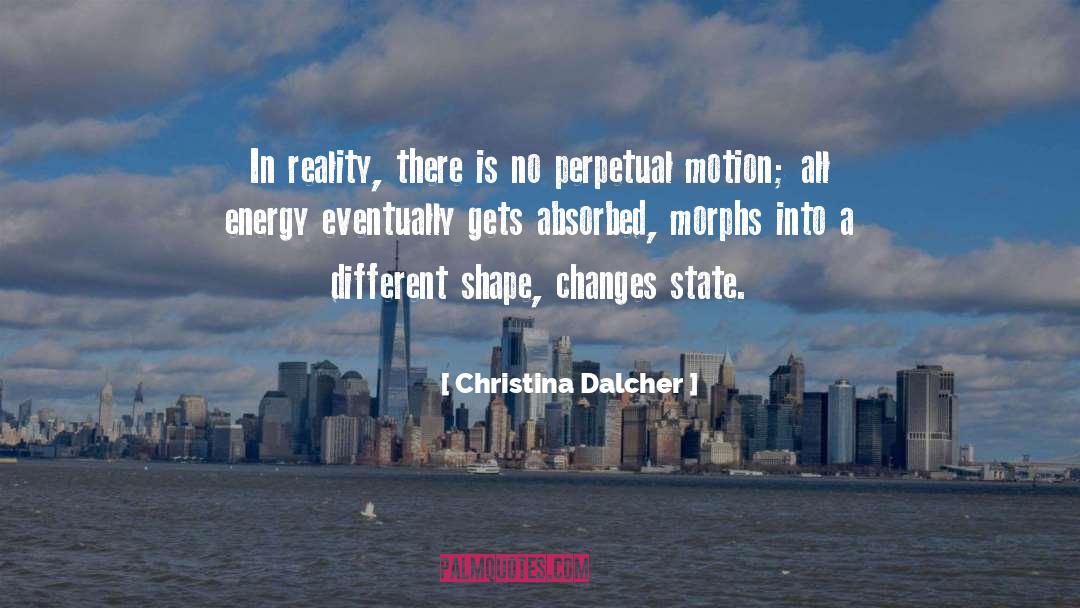 Christina Dalcher Quotes: In reality, there is no