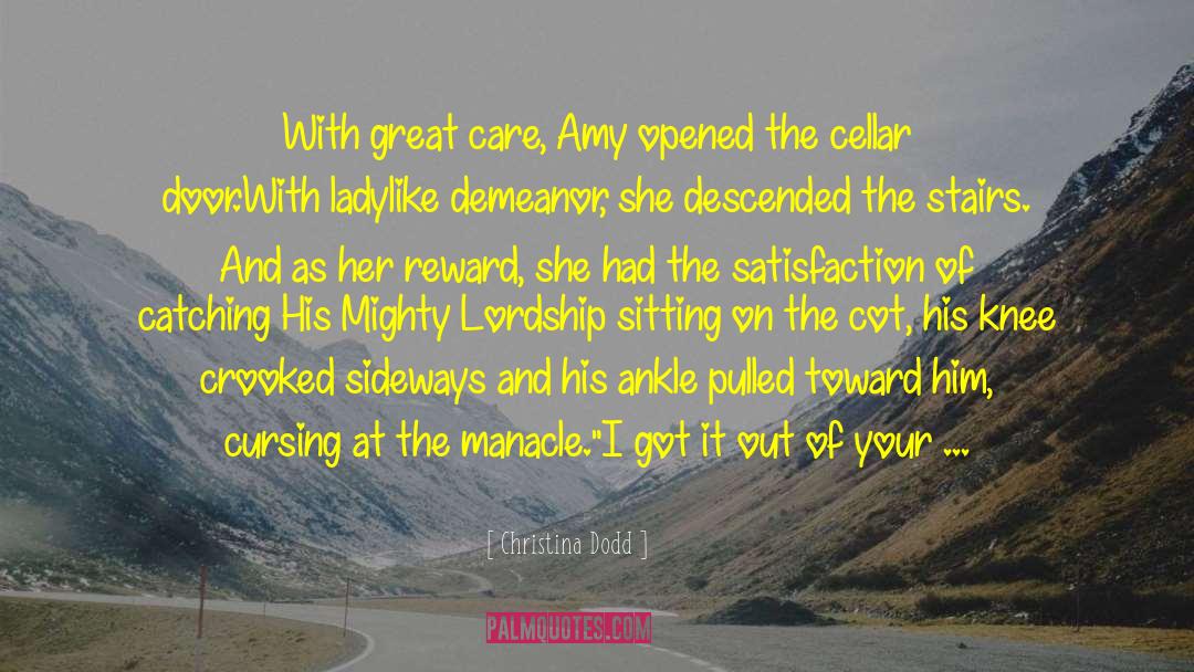 Christina Dodd Quotes: With great care, Amy opened