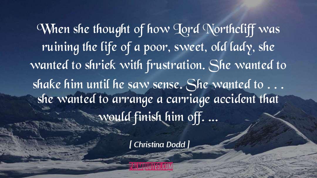 Christina Dodd Quotes: When she thought of how