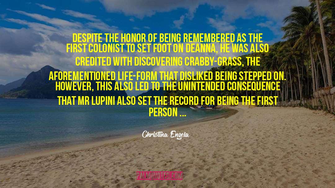Christina Engela Quotes: Despite the honor of being