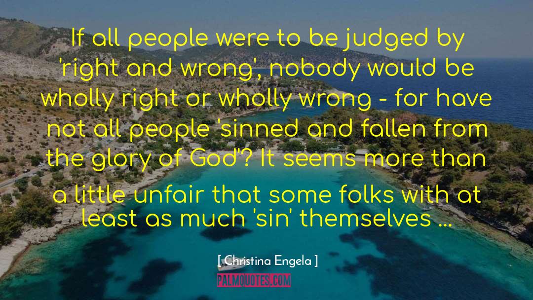 Christina Engela Quotes: If all people were to