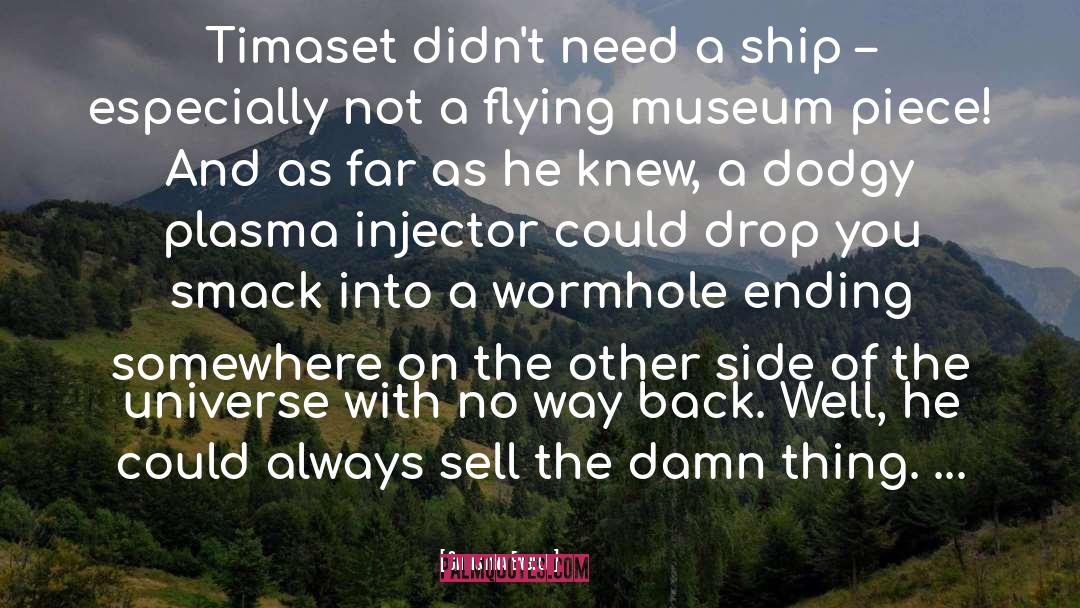 Christina Engela Quotes: Timaset didn't need a ship
