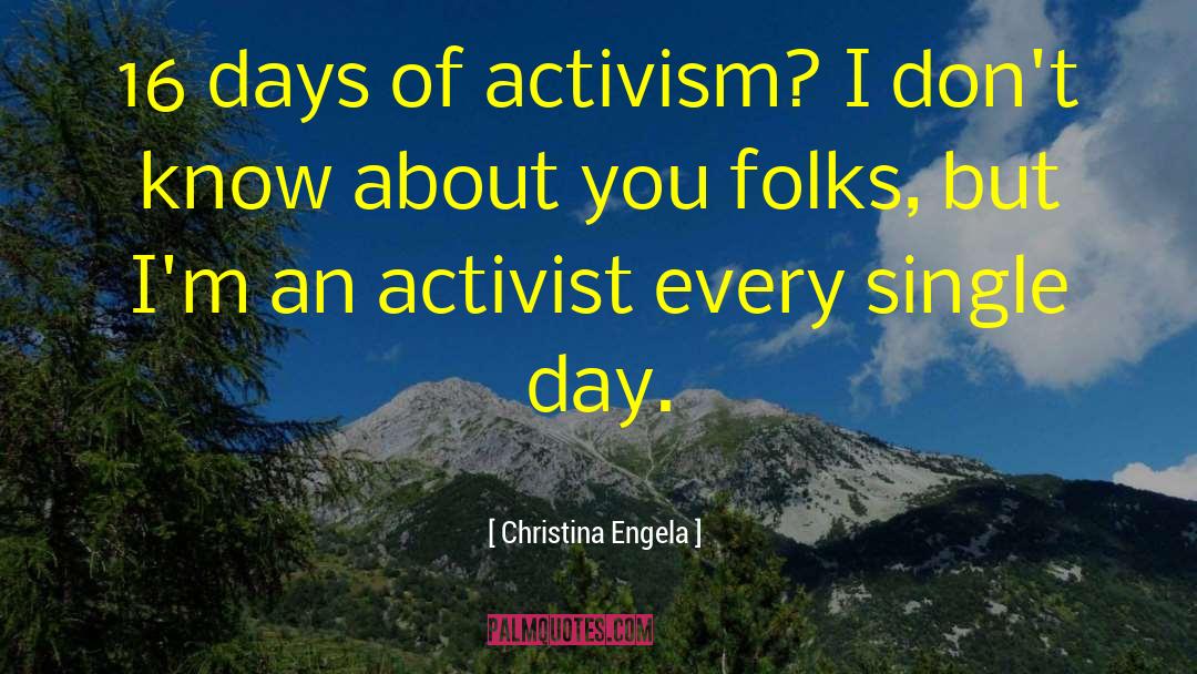 Christina Engela Quotes: 16 days of activism? I