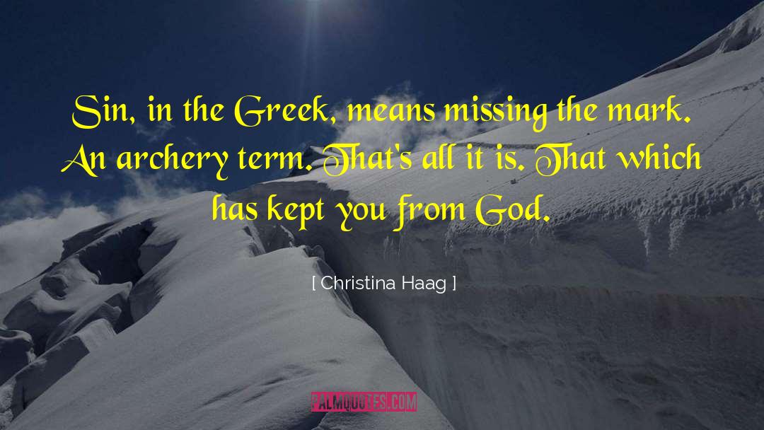 Christina Haag Quotes: Sin, in the Greek, means