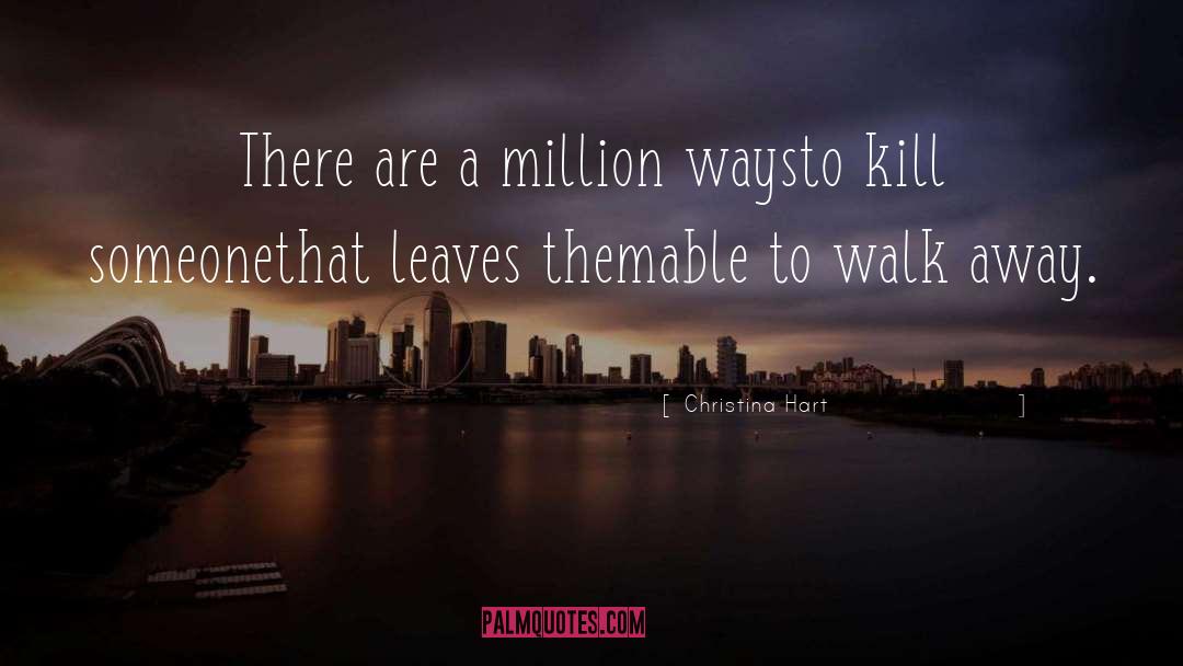 Christina Hart Quotes: There are a million ways<br