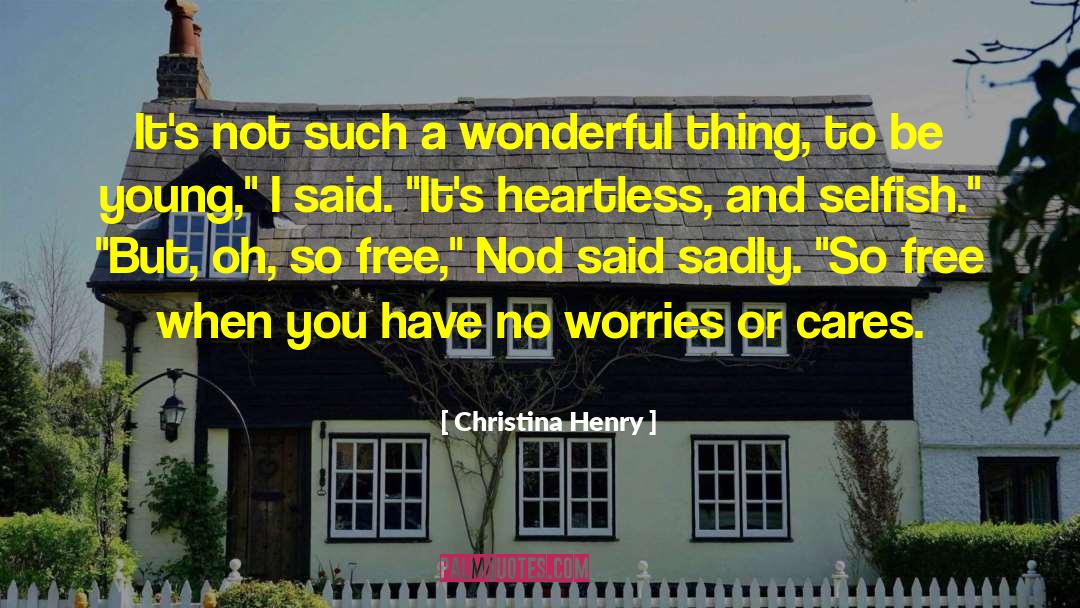 Christina Henry Quotes: It's not such a wonderful