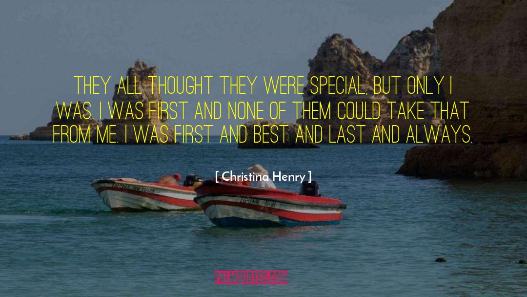 Christina Henry Quotes: They all thought they were