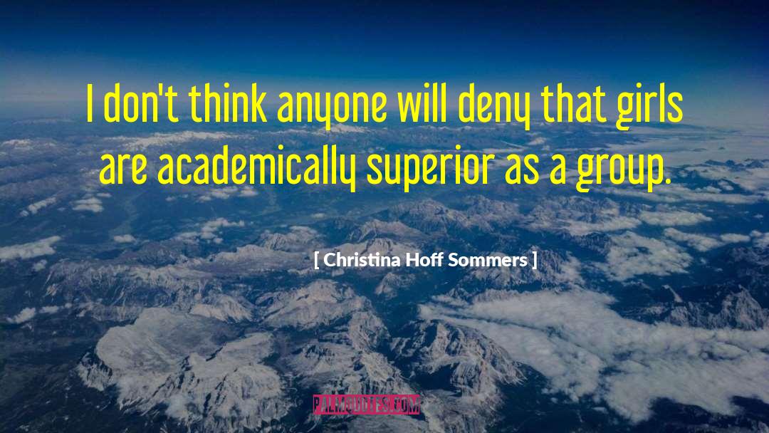 Christina Hoff Sommers Quotes: I don't think anyone will