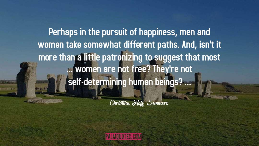Christina Hoff Sommers Quotes: Perhaps in the pursuit of