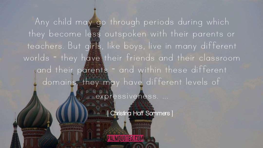 Christina Hoff Sommers Quotes: Any child may go through