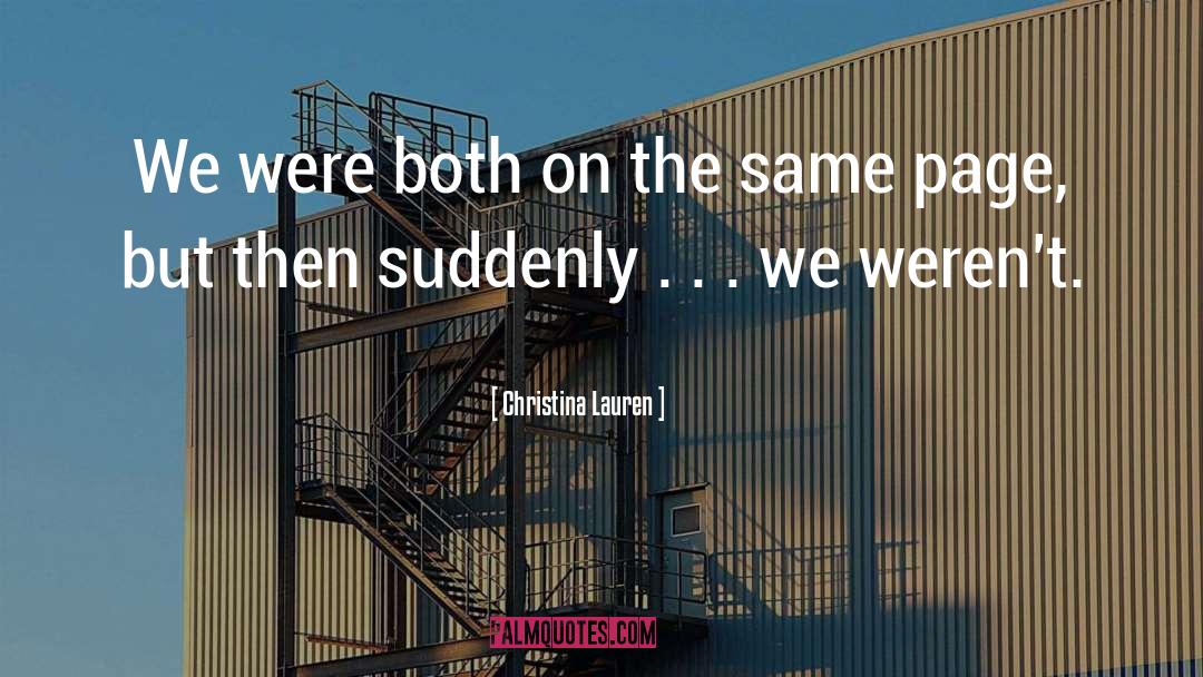 Christina Lauren Quotes: We were both on the