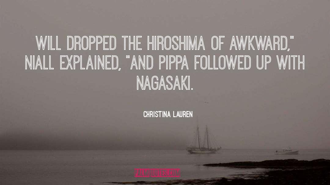 Christina Lauren Quotes: Will dropped the Hiroshima of