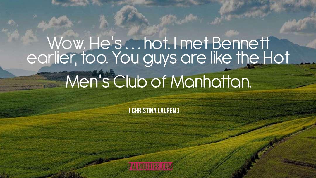 Christina Lauren Quotes: Wow. He's . . .