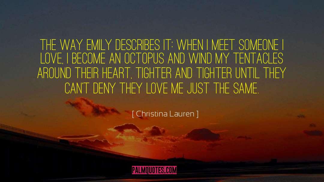 Christina Lauren Quotes: The way Emily describes it:
