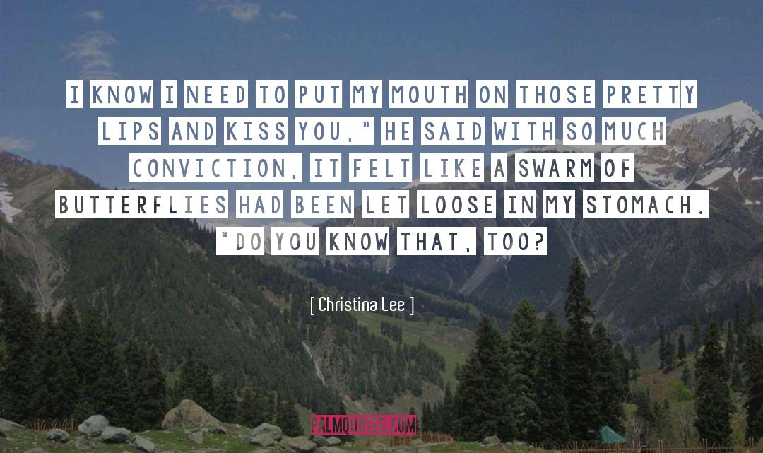 Christina  Lee Quotes: I know I need to