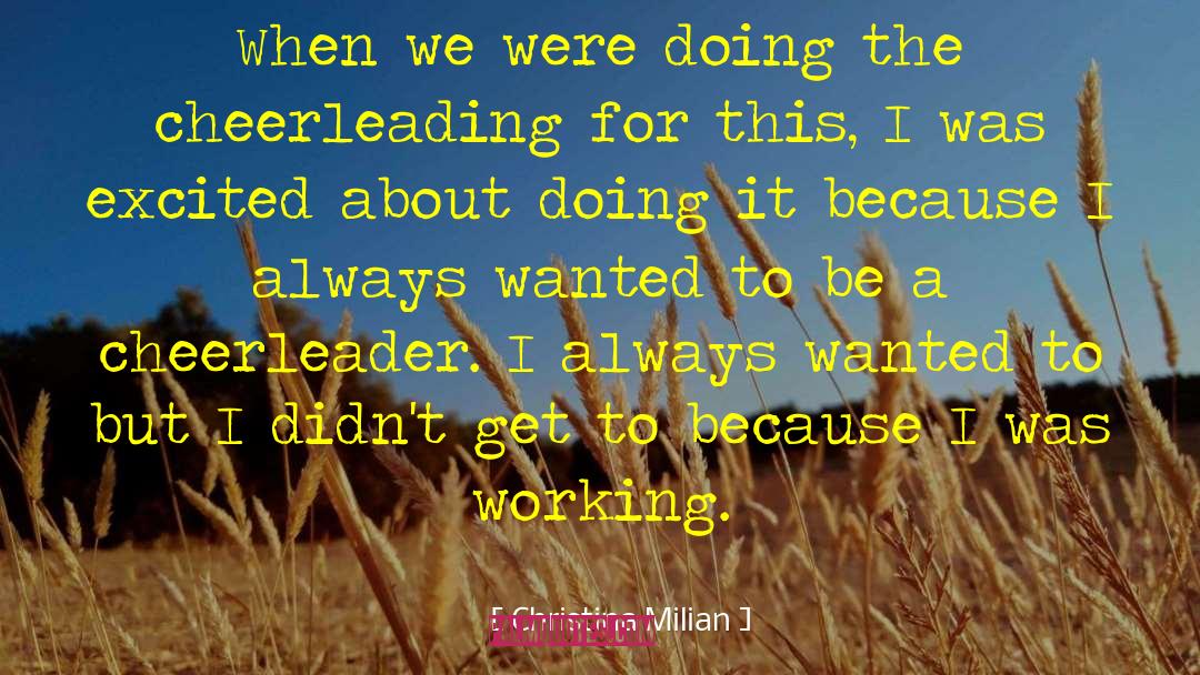 Christina Milian Quotes: When we were doing the