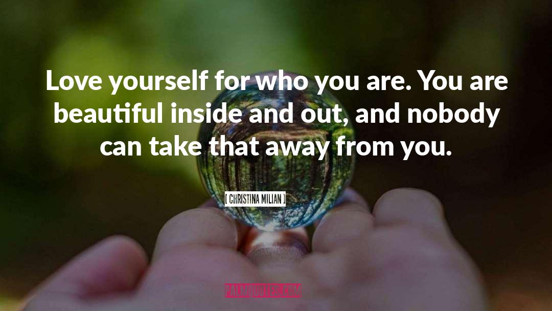 Christina Milian Quotes: Love yourself for who you