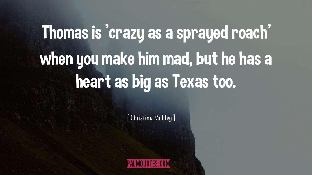 Christina Mobley Quotes: Thomas is 'crazy as a