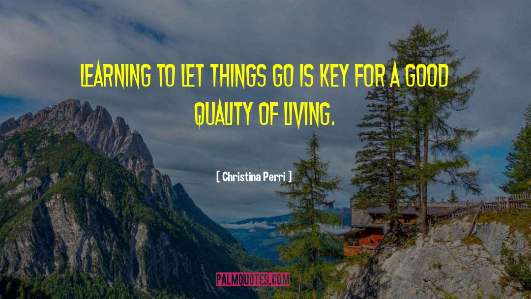 Christina Perri Quotes: Learning to let things go