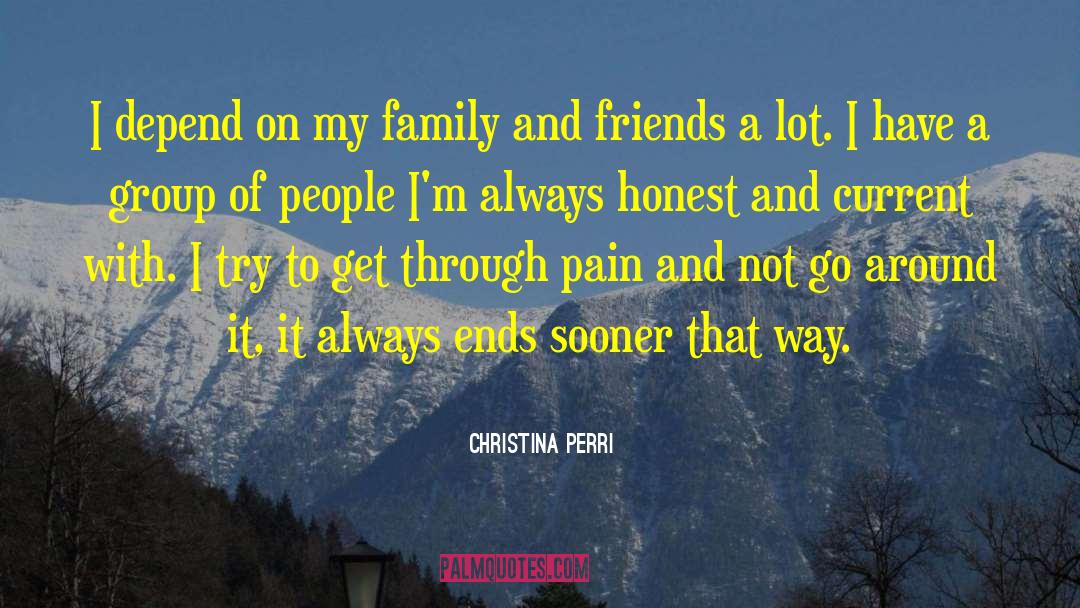 Christina Perri Quotes: I depend on my family