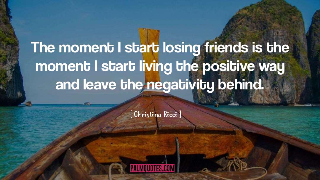 Christina Ricci Quotes: The moment I start losing