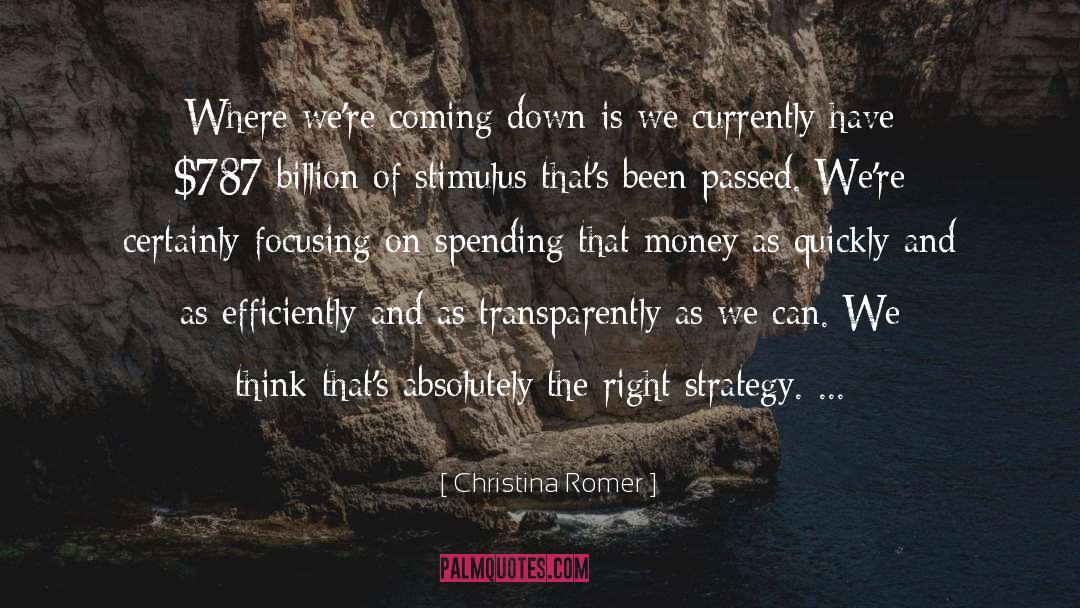 Christina Romer Quotes: Where we're coming down is