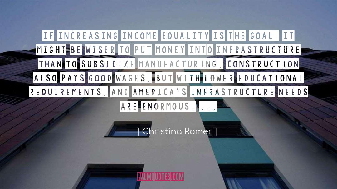 Christina Romer Quotes: If increasing income equality is