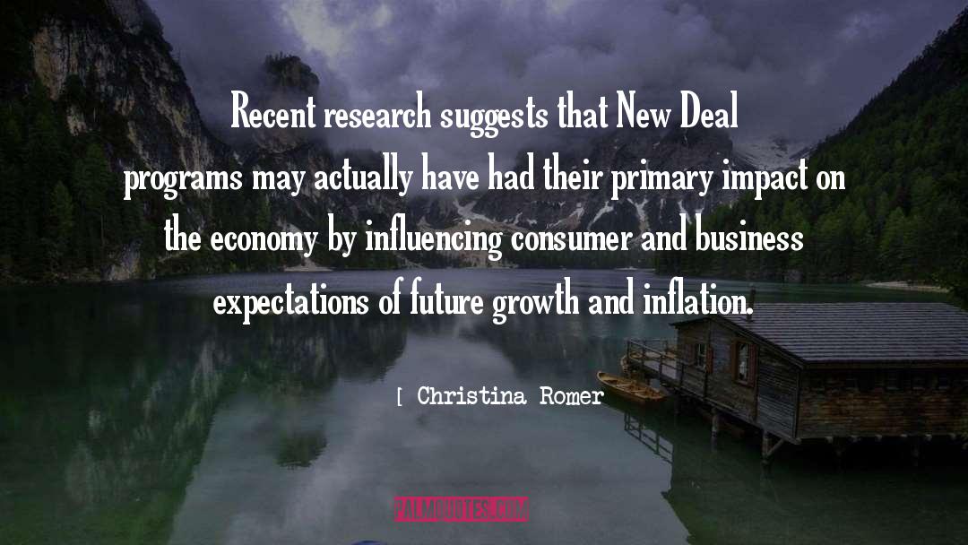 Christina Romer Quotes: Recent research suggests that New