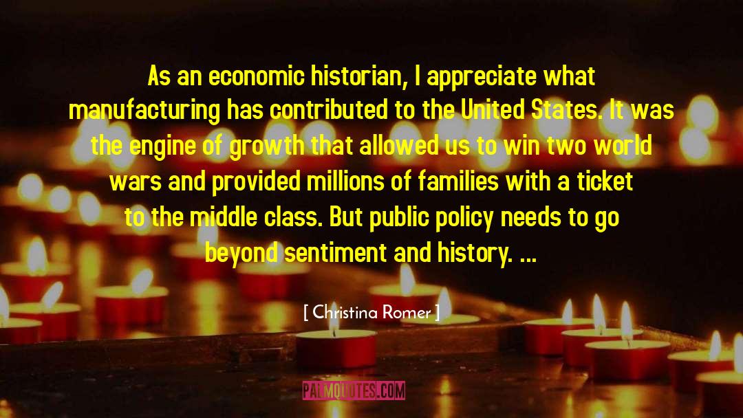Christina Romer Quotes: As an economic historian, I