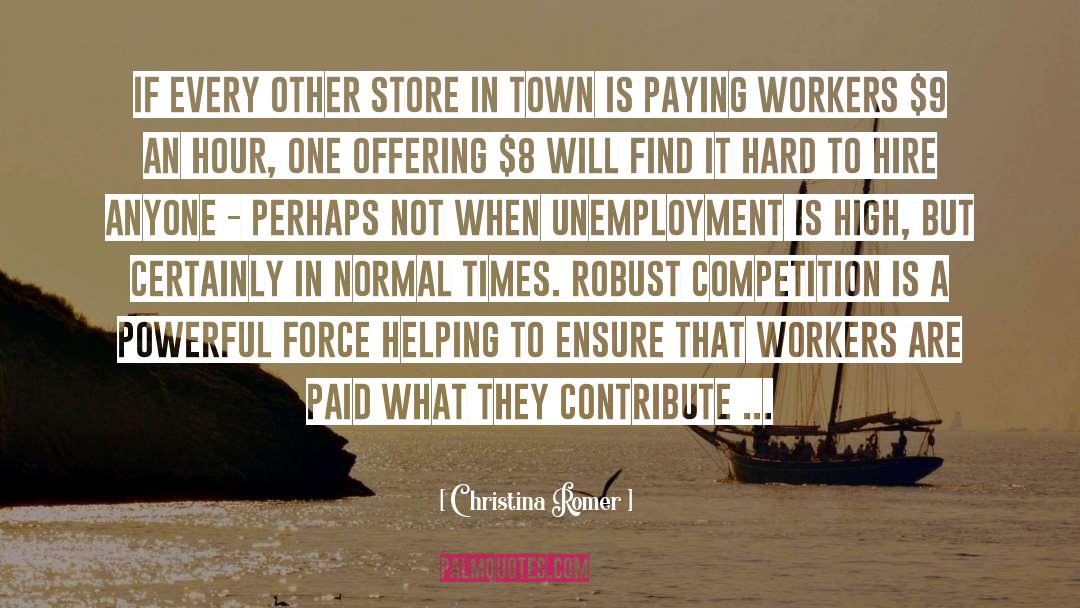 Christina Romer Quotes: If every other store in