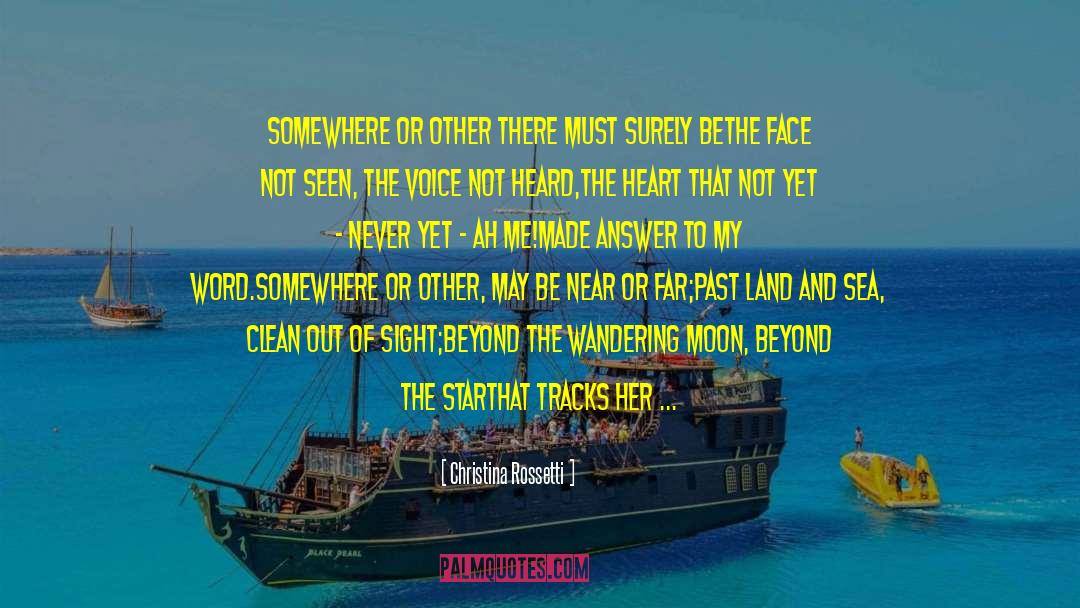 Christina Rossetti Quotes: Somewhere or other there must