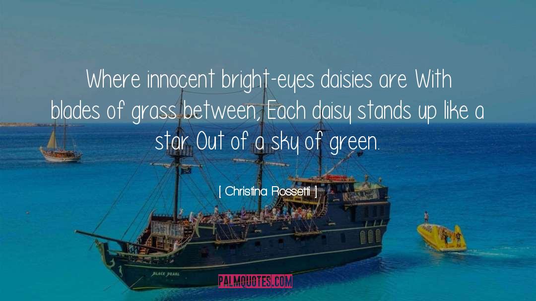 Christina Rossetti Quotes: Where innocent bright-eyes daisies are