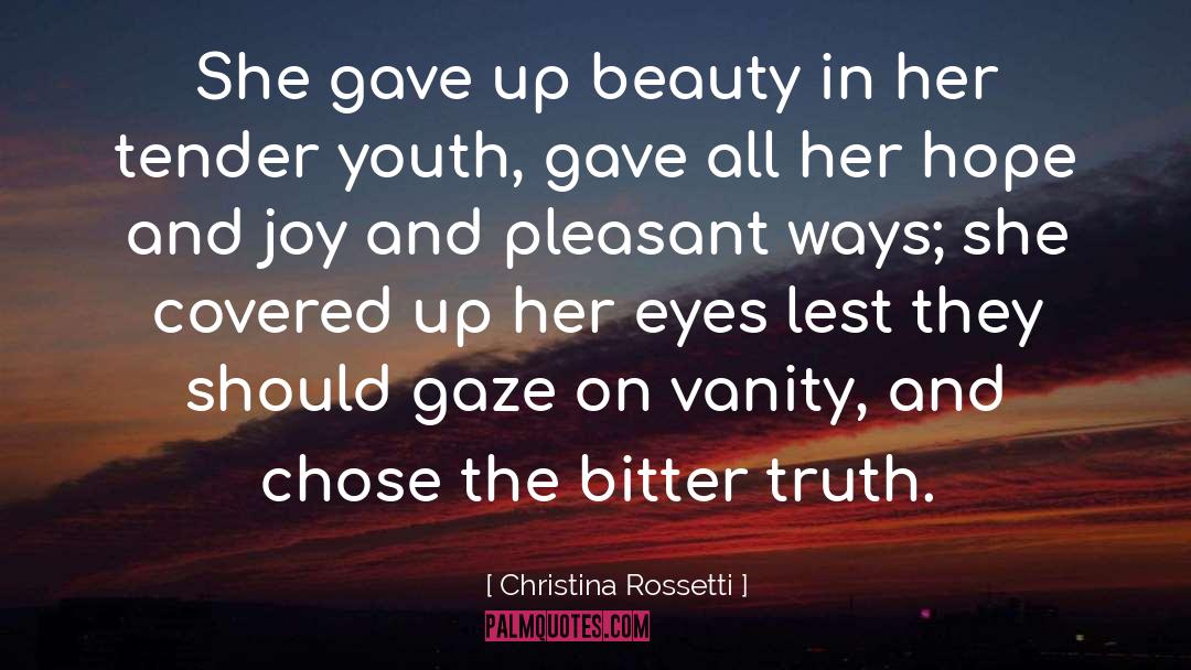 Christina Rossetti Quotes: She gave up beauty in