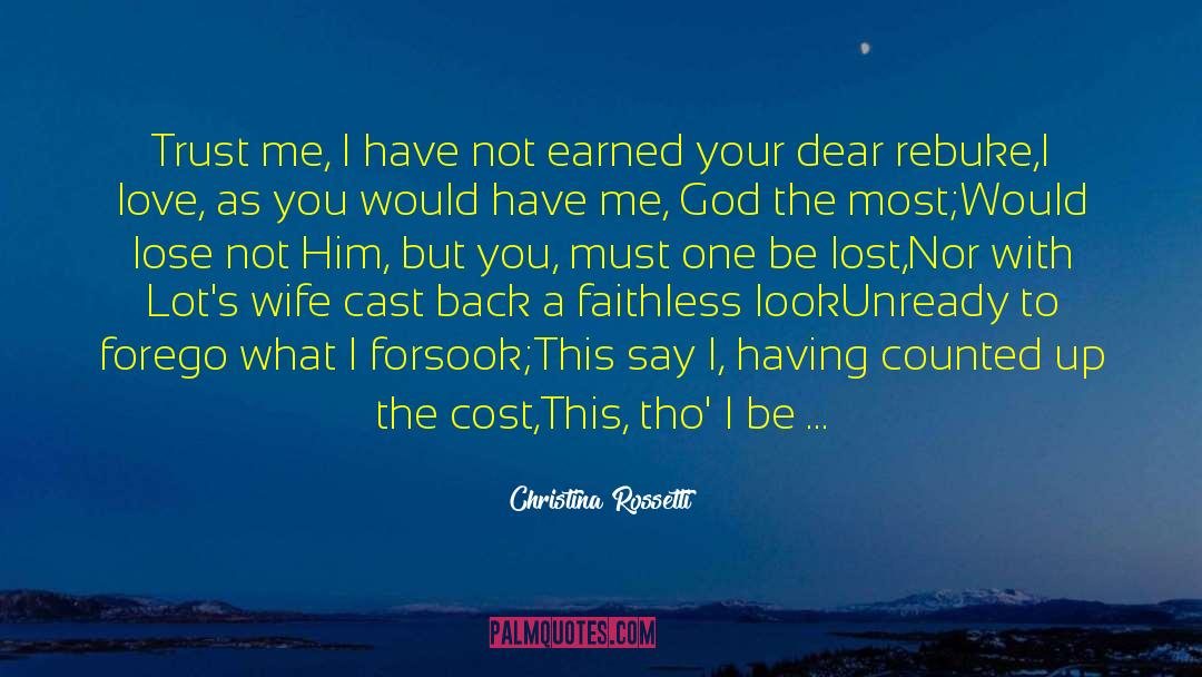 Christina Rossetti Quotes: Trust me, I have not