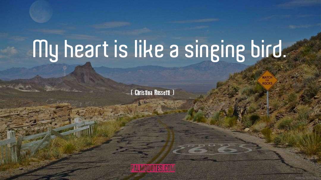 Christina Rossetti Quotes: My heart is like a